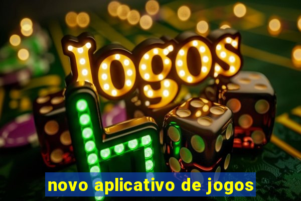 novo aplicativo de jogos